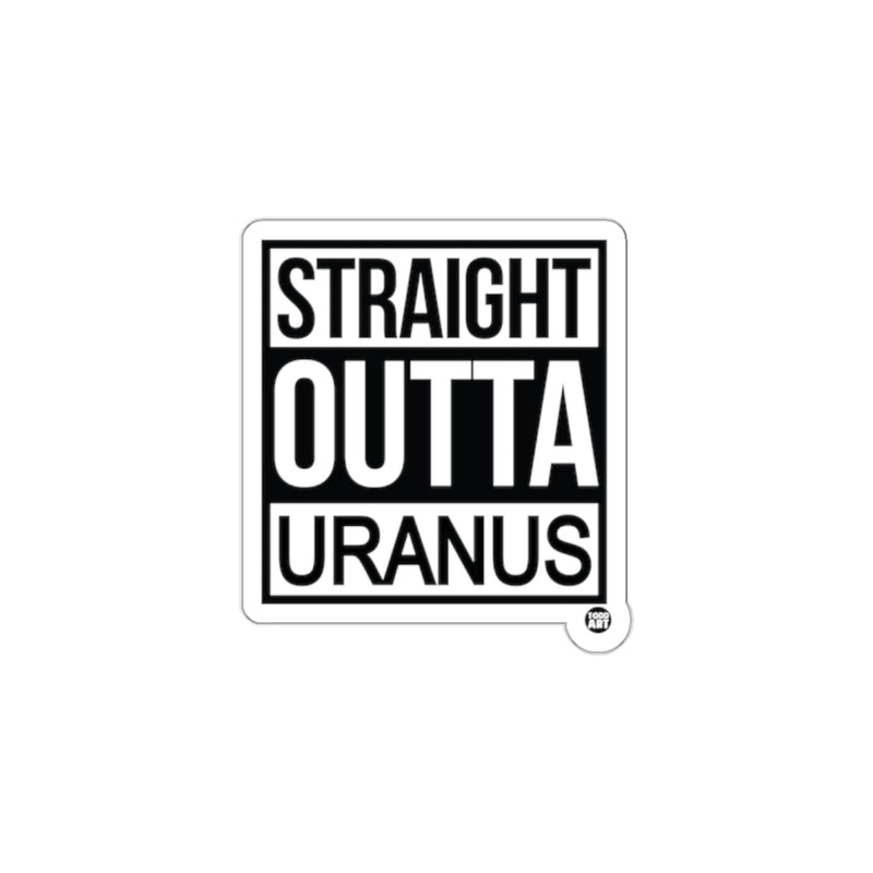 Load image into Gallery viewer, Straight Outta Uranus Humorous Sticker Product

