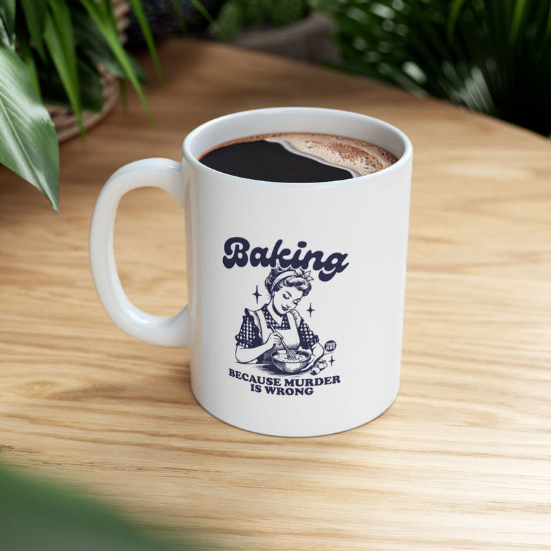 Load image into Gallery viewer, Baking Because Murder is Wrong Coffee Mug
