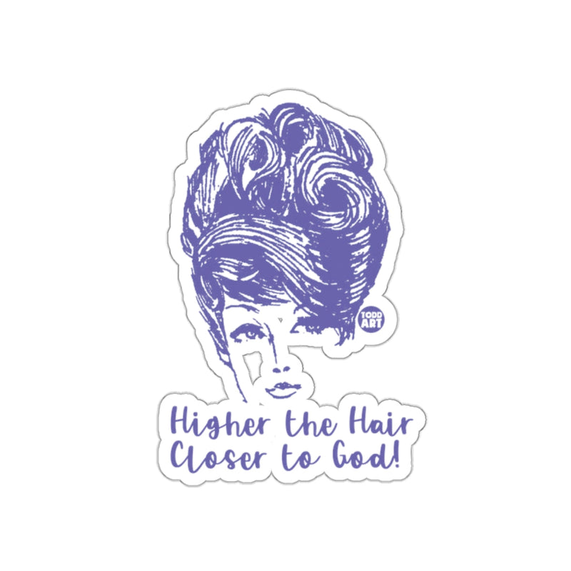 Load image into Gallery viewer, Higher the Hair Closer to God Sticker Product
