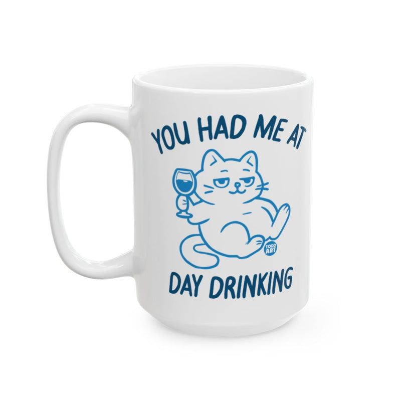 Load image into Gallery viewer, You Had Me At Day Drinking Funny Cat Mug
