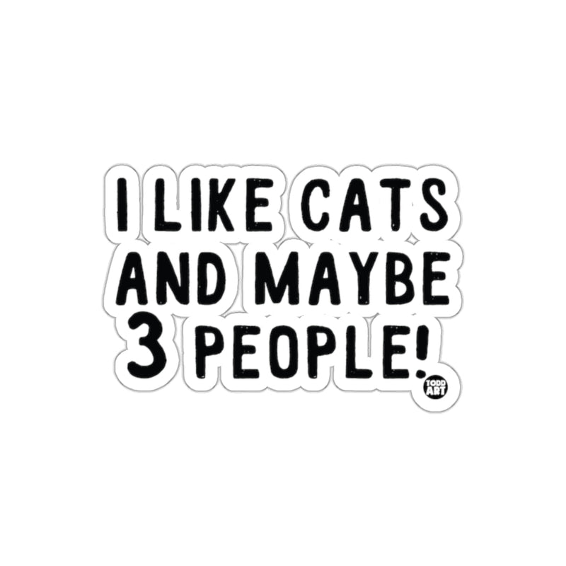 Load image into Gallery viewer, I Like Cats And Maybe 3 People Sticker for Pet Lovers
