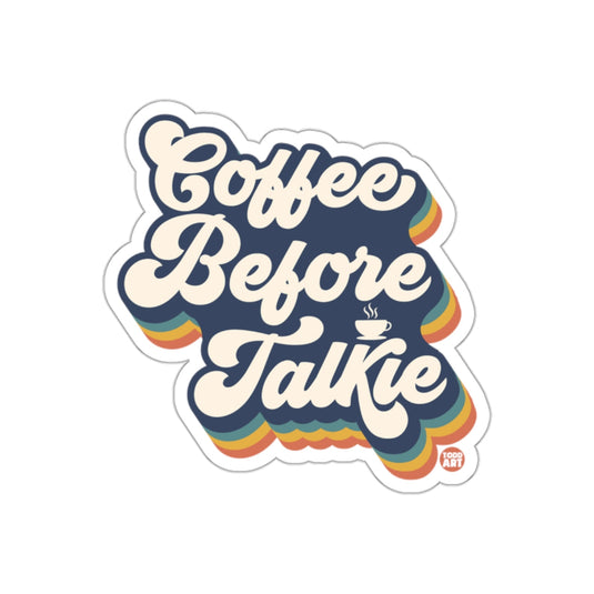 Coffee Before Talkie Sticker Product