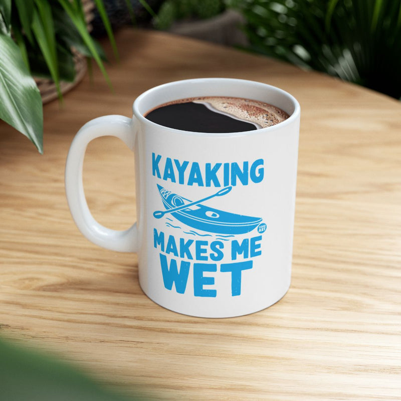 Load image into Gallery viewer, Kayaking Makes Me Wet Mug for Outdoor Water Sports

