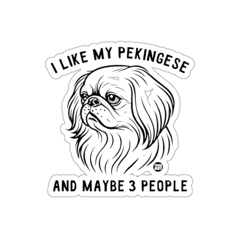 Load image into Gallery viewer, I Like My Pekingese And Maybe 3 People Sticker
