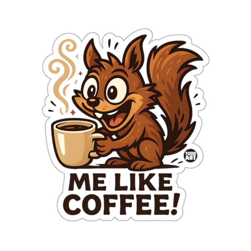 Load image into Gallery viewer, Happy Squirrel Coffee Mug Me Like Coffee! Todd Art 
