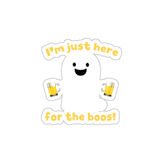 I'm Just Here For The Boos Halloween Sticker
