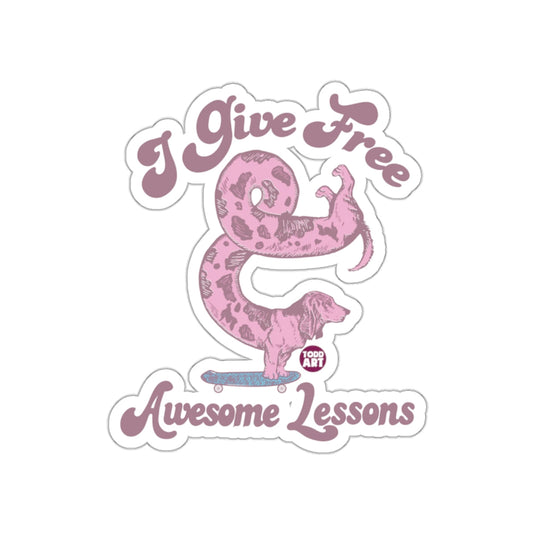 I Give Free Awesome Lessons Skateboarding Sticker