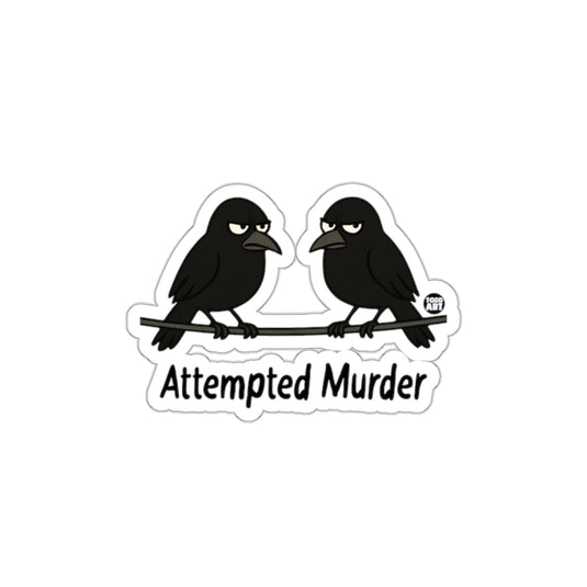 Attempted Murder Funny Bird Sticker for Laptops Walls