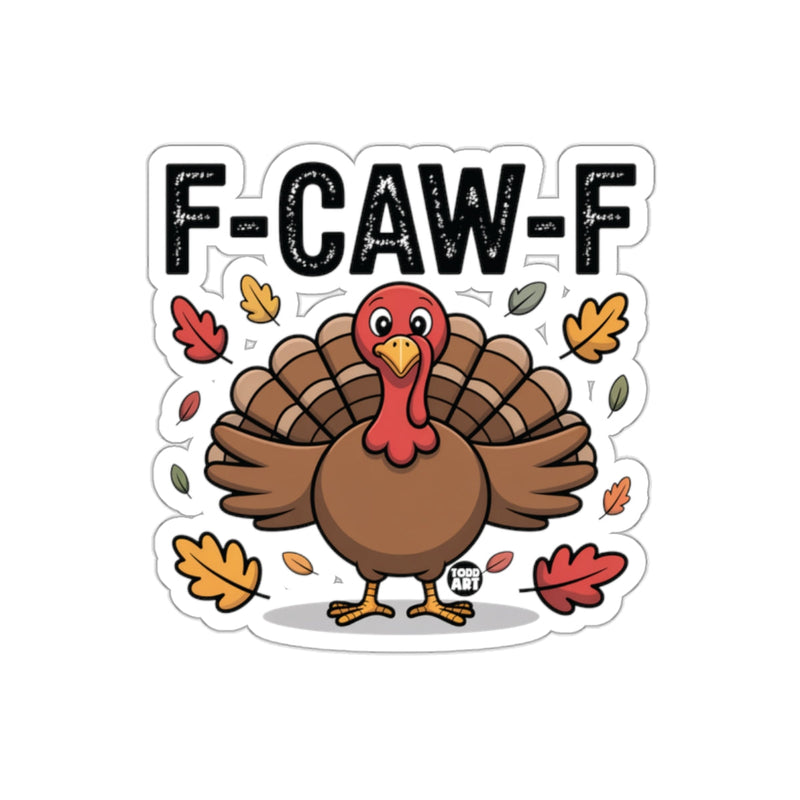 Load image into Gallery viewer, Funny F-Caw-F Cartoon Turkey Thanksgiving Sticker
