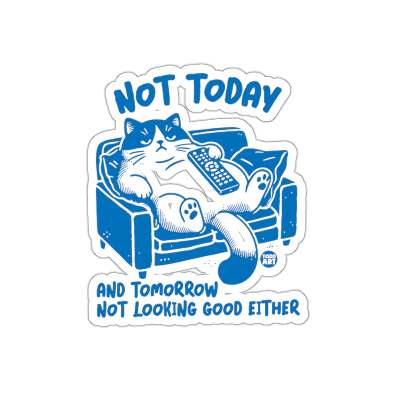 Load image into Gallery viewer, Not Today Cat Sitting With Remote Relaxing Design Sticker
