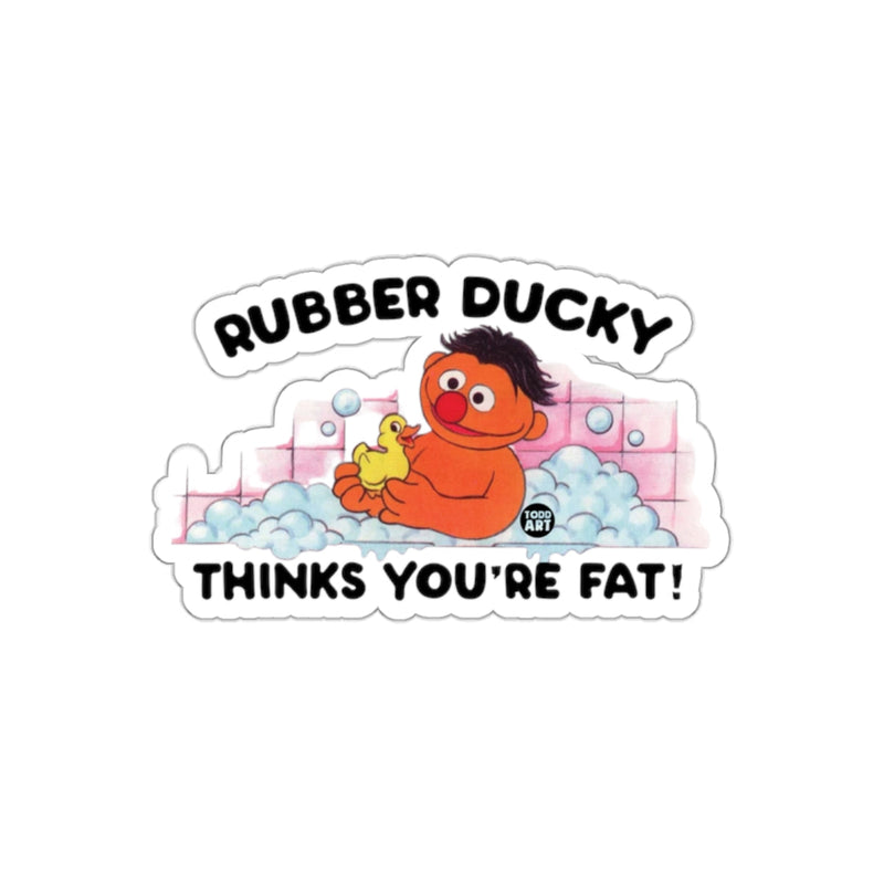 Load image into Gallery viewer, Rubber Ducky Thinks You're Fat Funny Graphic Image sticker
