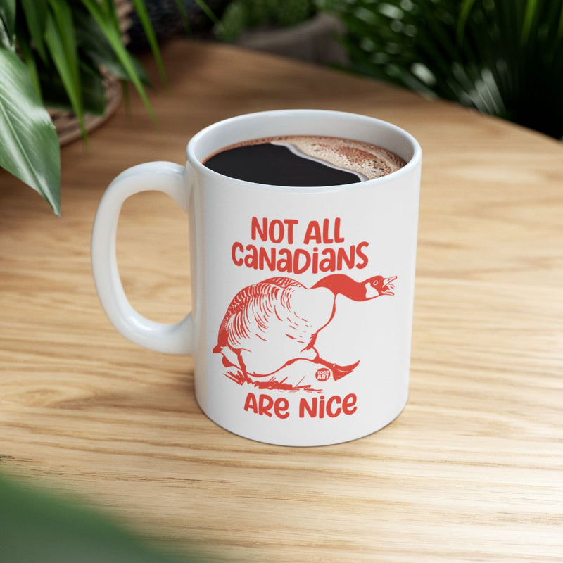 Load image into Gallery viewer, Not All Canadians Are Nice Funny Mug for Coffee Lovers
