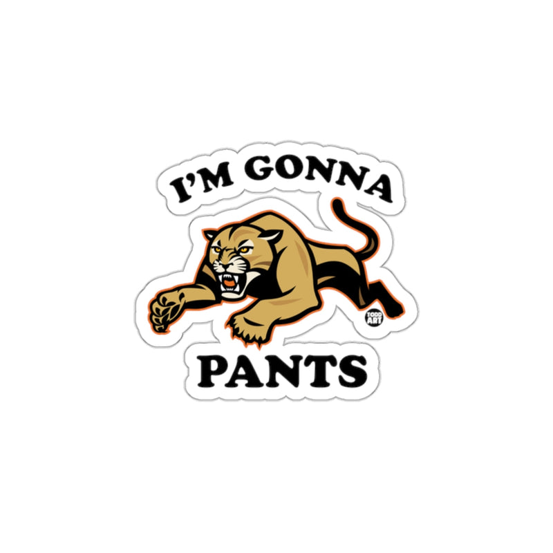 Load image into Gallery viewer, I'm Gonna Pants Graphic Sticker Accessory Item
