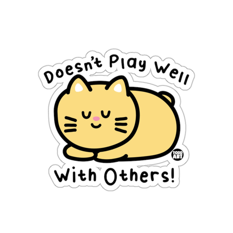 Load image into Gallery viewer, Doesn't Play Well With Others Cute Cat Funny sticker
