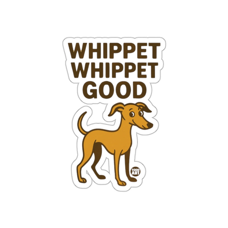 Load image into Gallery viewer, Whippet Whippet Good Todd Art Sticker for Dog Lovers

