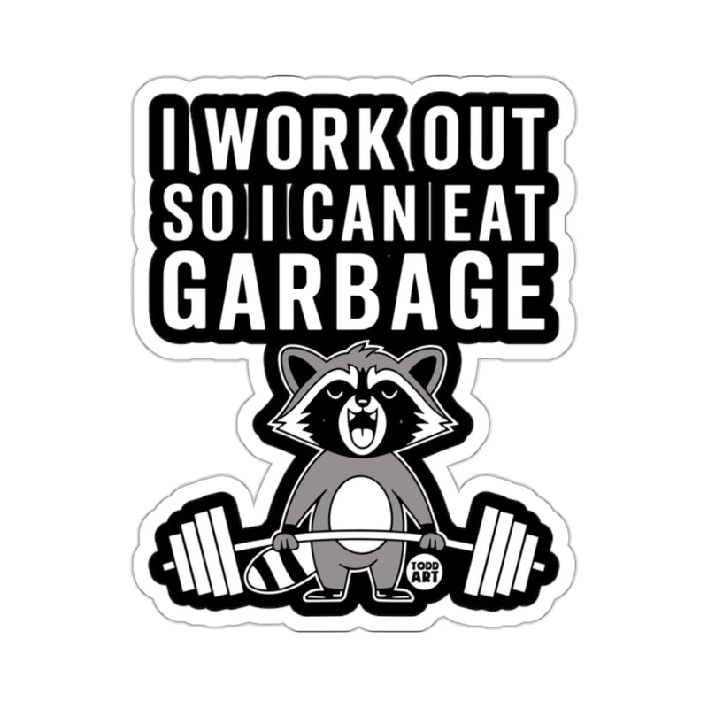 Load image into Gallery viewer, Raccoon Workout Garbage I Workout So I Can Eat Garbage 
