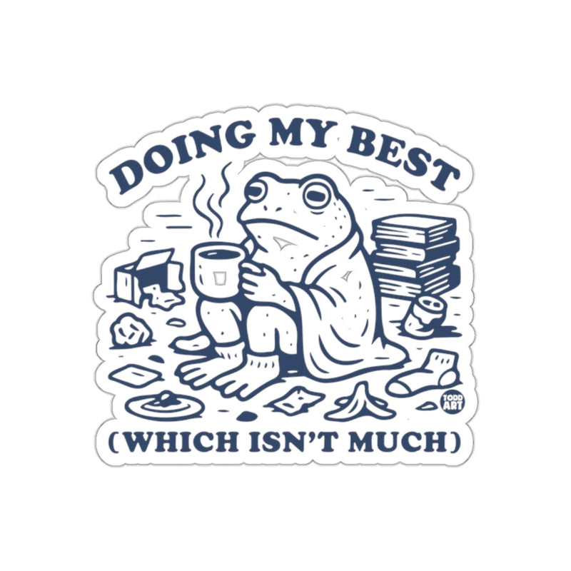 Load image into Gallery viewer, Doing My Best Which Isn't Much Sticker
