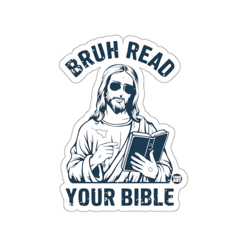 Load image into Gallery viewer, Bruh Read Your Bible Funny Religious Humor Sticker
