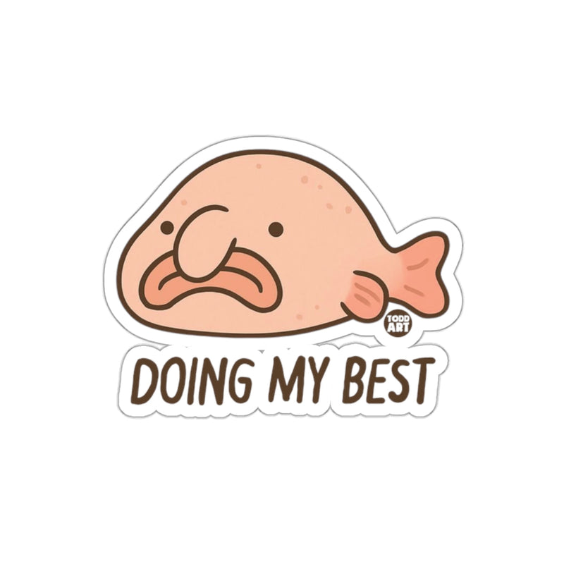 Load image into Gallery viewer, Cute Blobfish Doing My Best Sticker Funny Product
