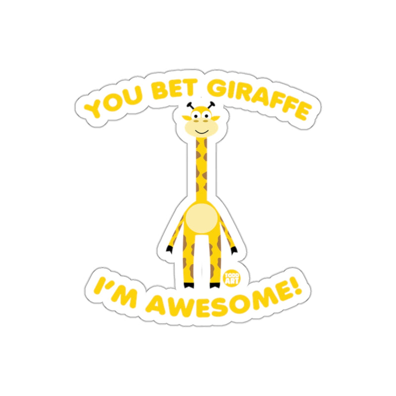 Load image into Gallery viewer, You Bet Giraffe I'm Awesome Cute Cartoon Sticker
