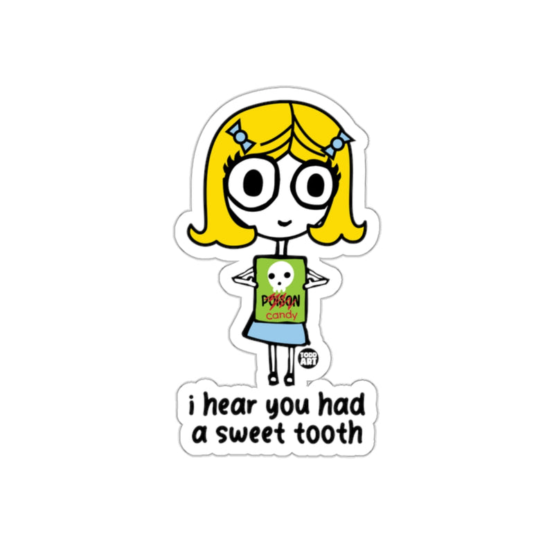 Load image into Gallery viewer, I Hear You Had A Sweet Tooth Poison Candy Sticker

