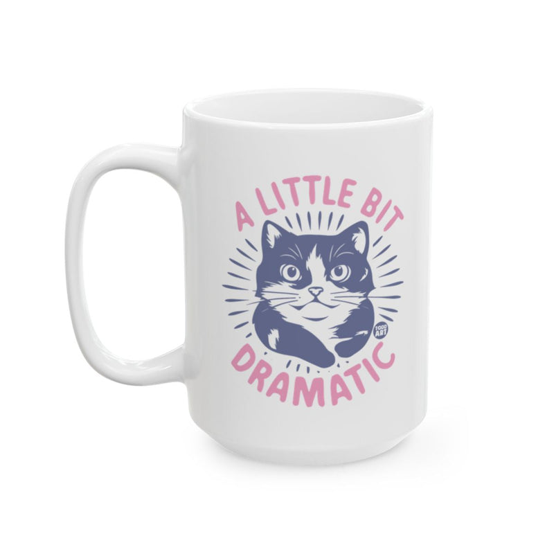 Load image into Gallery viewer, A Little Bit Dramatic Cat Mug Fun Graphic Design
