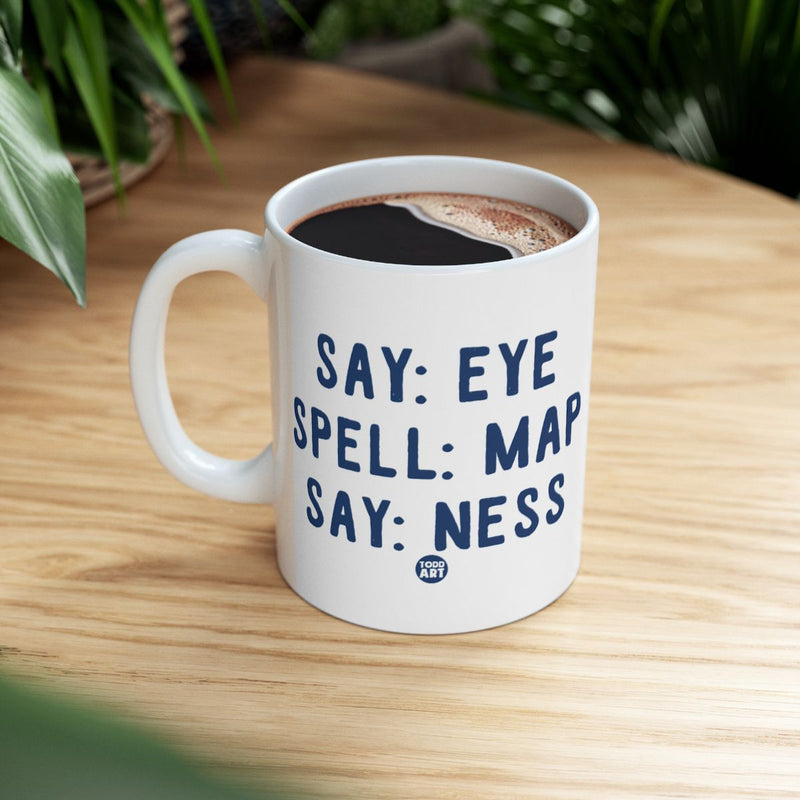 Load image into Gallery viewer, Say Eye Spell Map Say Ness White Mug Product
