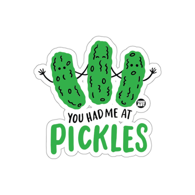 Load image into Gallery viewer, You Had Me At Pickles Funny Foodie sticker

