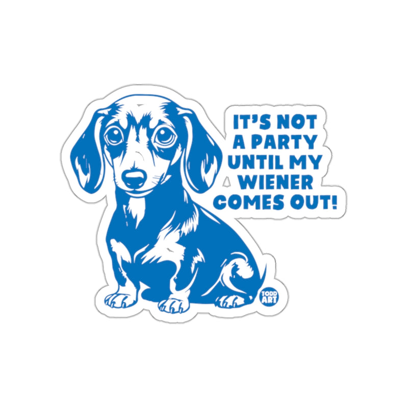 Load image into Gallery viewer, It's Not a Party Until My Wiener Comes Out product
