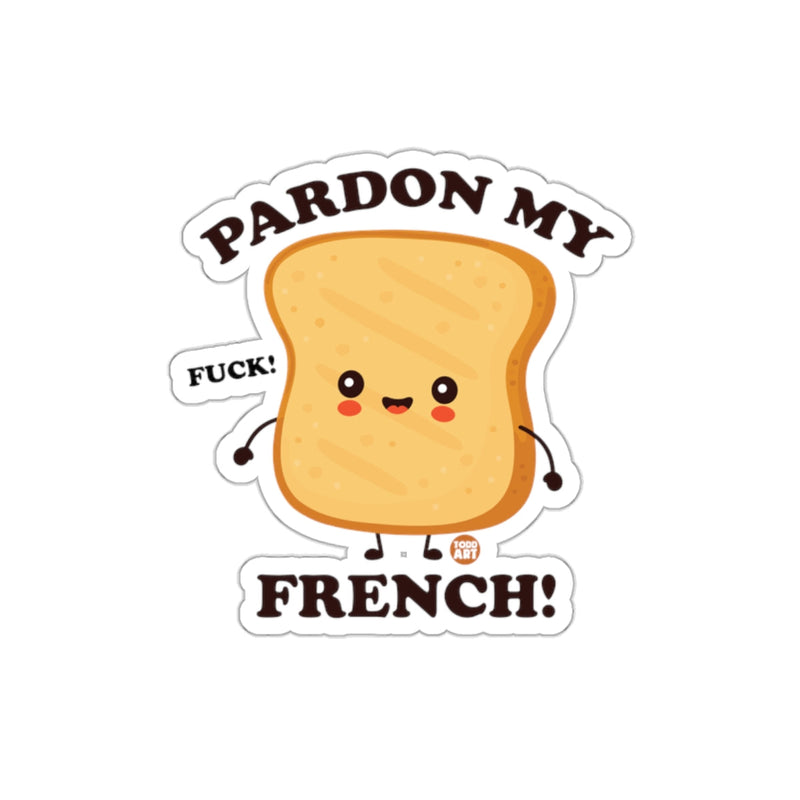Load image into Gallery viewer, Pardon My French Cute Toast Character Sticker

