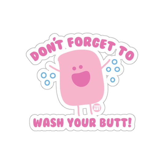 Don't Forget to Wash Your Butt Sticker for Bathrooms