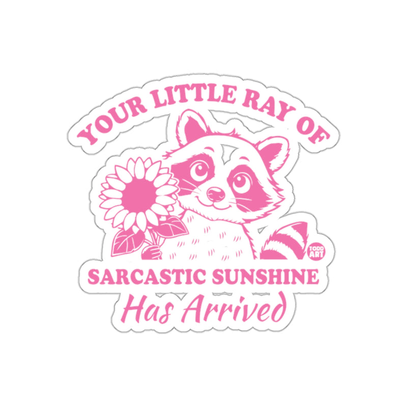 Load image into Gallery viewer, Your Little Ray Of Sarcastic Sunshine Has Arrived sticker
