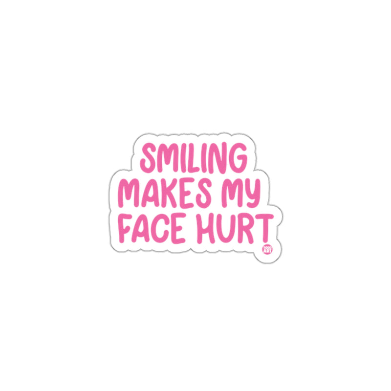 Load image into Gallery viewer, Smiling Makes My Face Hurt Sticker Fun Product
