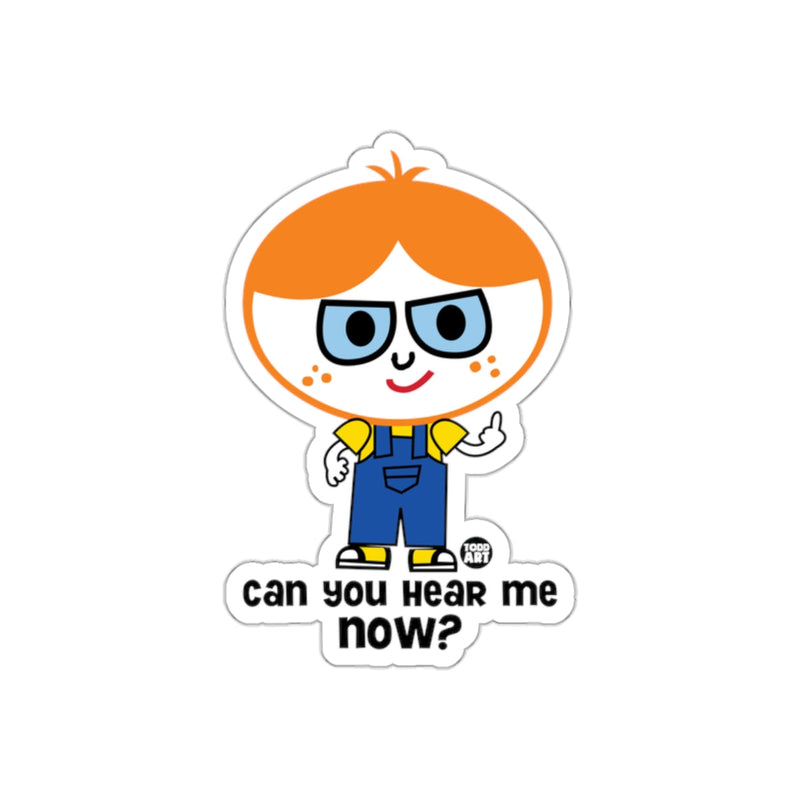 Load image into Gallery viewer, Cartoon Redhead Todd Hart Can You Hear Me Now sticker
