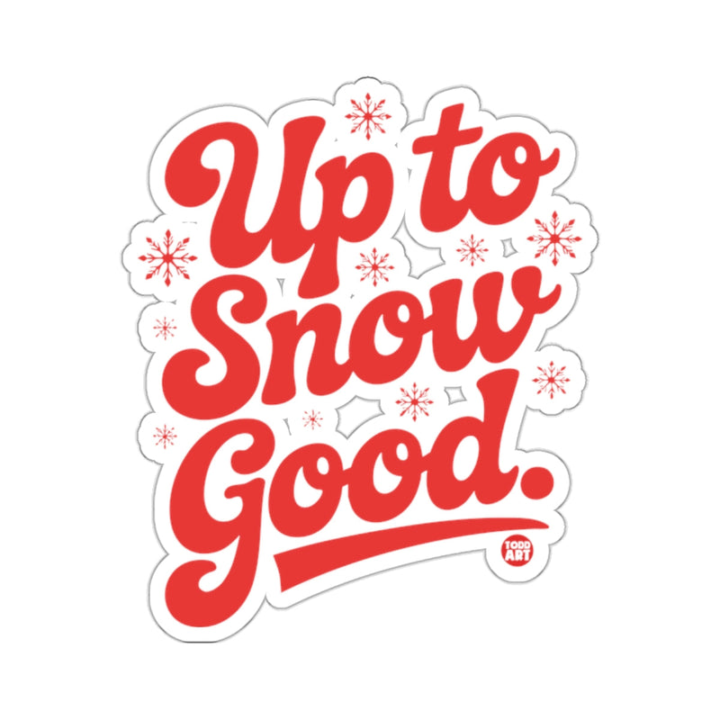 Load image into Gallery viewer, Up to Snow Good Christmas Holiday Fun 
