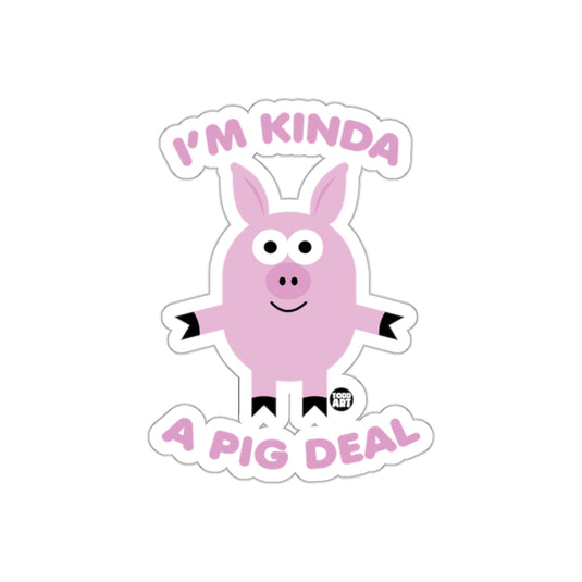 I'm Kinda A Pig Deal Funny Pink Pig Illustration sticker