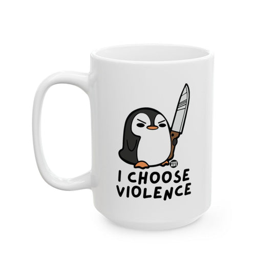 White ceramic mug featuring a penguin holding a knife with the words ‚ÄúI Choose Violence,‚Äù designed by Todd Art