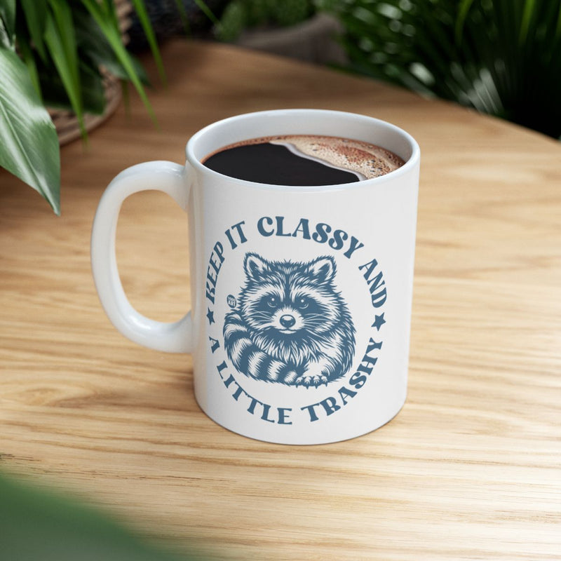 Load image into Gallery viewer, Keep It Classy And A Little Trashy Raccoon Mug
