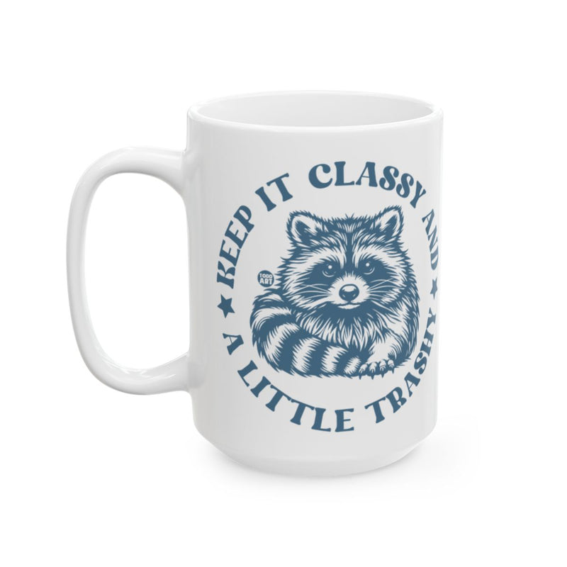 Load image into Gallery viewer, Keep It Classy and A Little Trashy Raccoon Mug
