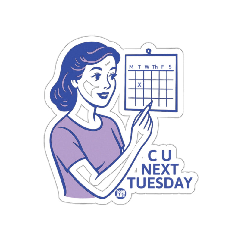 Load image into Gallery viewer, C U Next Tuesday Retro Style Vinyl Sticker

