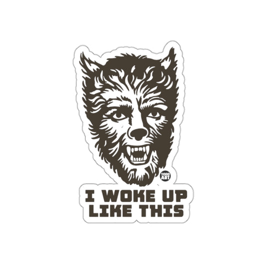 I Woke Up Like This Werewolf Face Sticker
