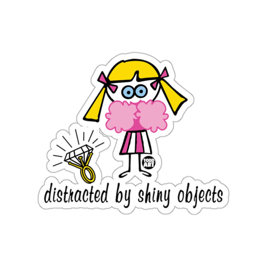 Distracted By Shiny Objects Graphic Sticker