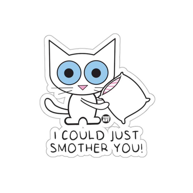 Load image into Gallery viewer, I Could Just Smother You Cat Sticker product
