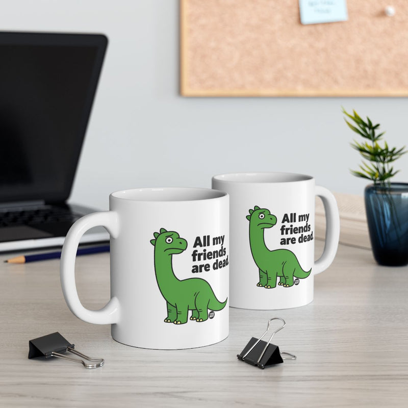 Load image into Gallery viewer, Funny All My Friends Are Dead Coffee Mug Product
