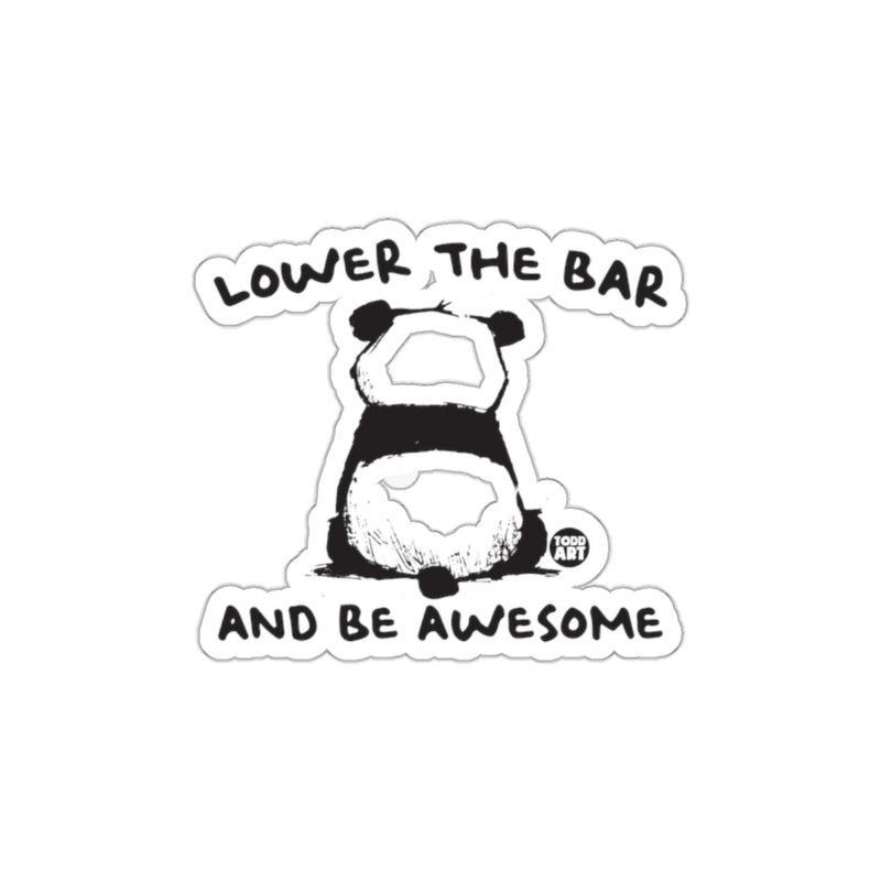 Load image into Gallery viewer, Lower The Bar And Be Awesome Panda Sticker
