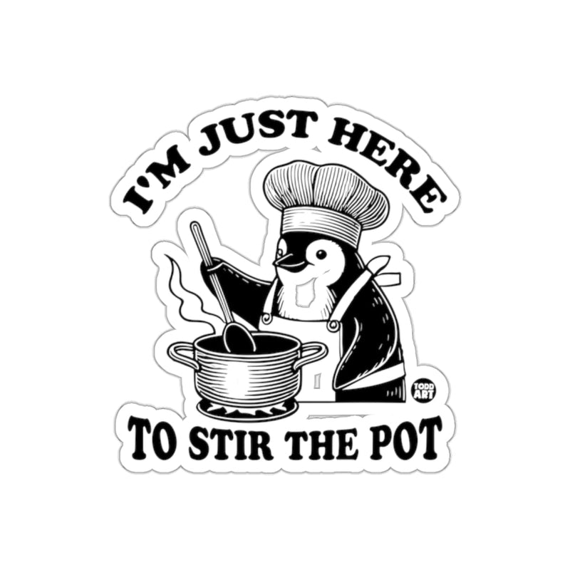 Load image into Gallery viewer, Penguin Chef I'm Just Here to Stir the Pot Funny sticker
