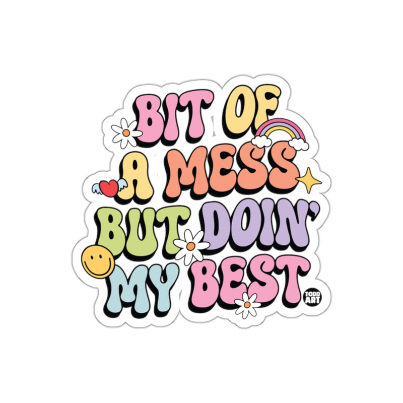 Load image into Gallery viewer, Bit Of A Mess But Doin' My Best Sticker
