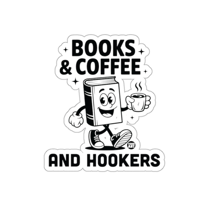 Load image into Gallery viewer, Books And Coffee And Hookers Sticker
