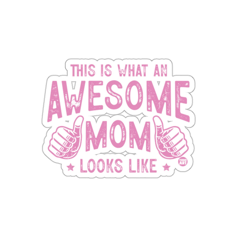 Load image into Gallery viewer, This Is What An Awesome Mom Looks Like product
