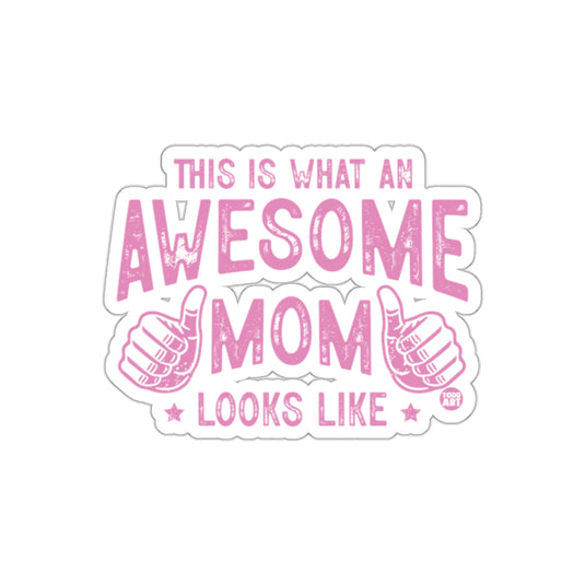 This Is What An Awesome Mom Looks Like product